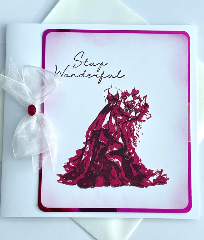 Stay Wonderful glamorous dress Celebrate you today card