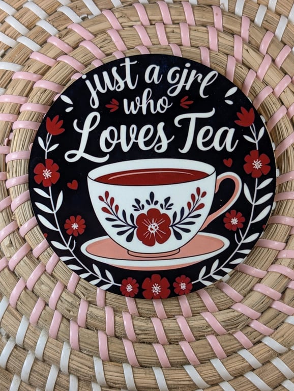 Just a Girl Who Loves Tea Coaster – Tea Lover Gift – Floral Tea Cup Design