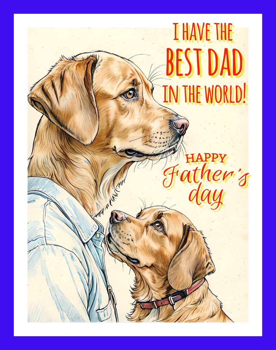 Father's Day Card Labrador Dogs Best Dad A5
