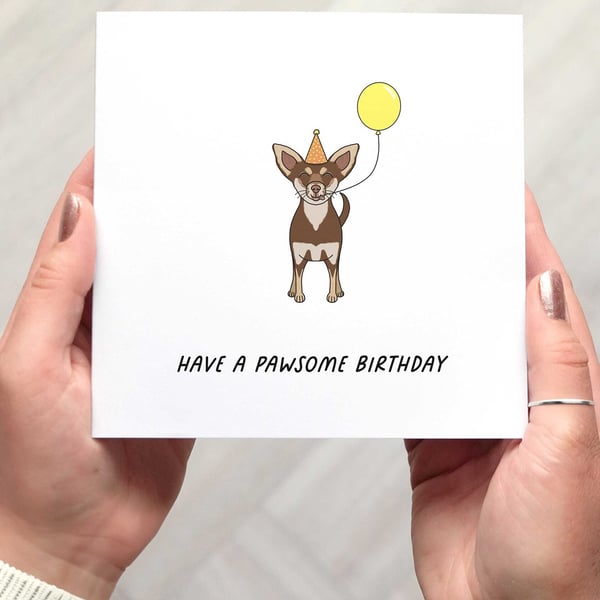 Chihuahua birthday card, funny birthday card, pun card, Have a pawsome birthday 