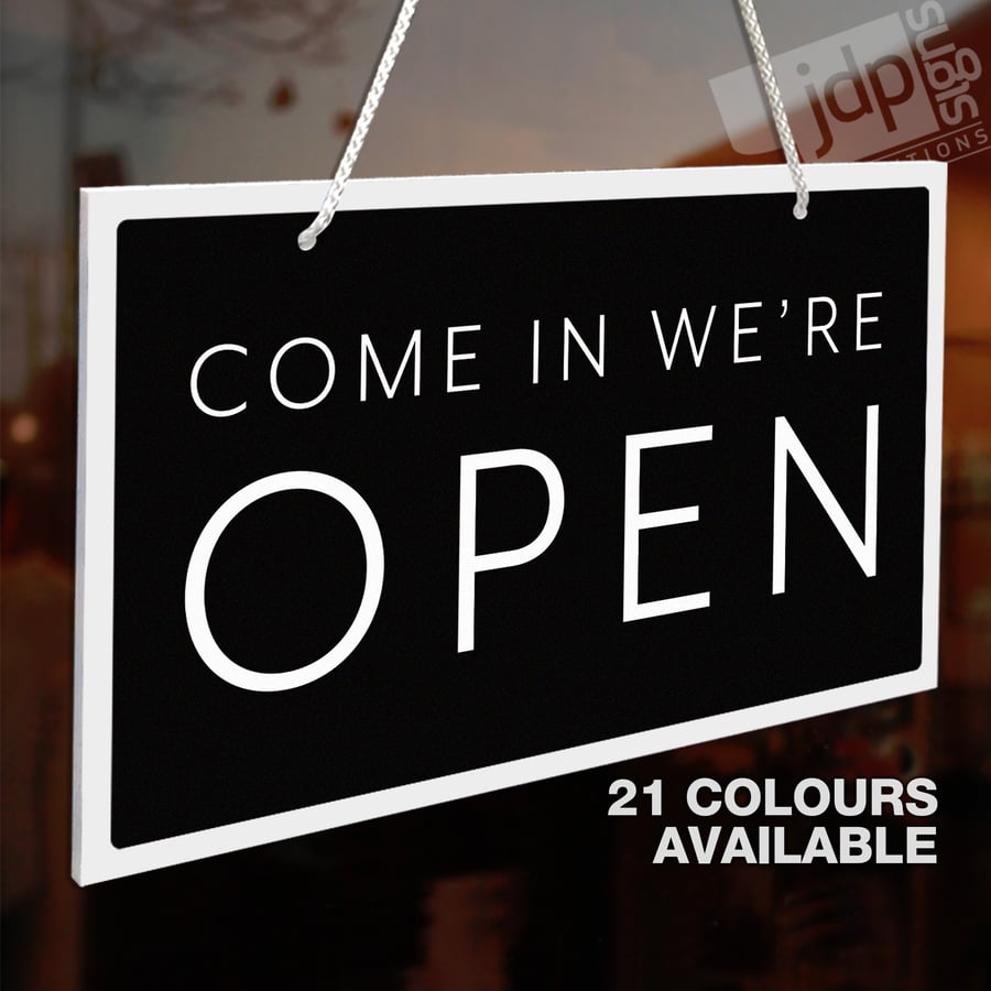 COME IN WE'RE OPEN - SORRY WE'RE CLOSED 3MM RIGID HANGING SIGN, SHOP WINDOW