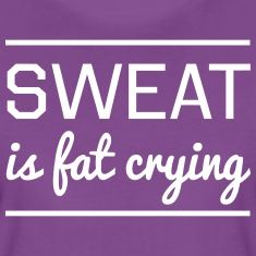 Sweat Is Fat Crying Fridge Magnet