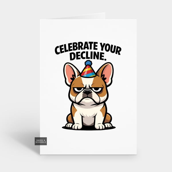 Funny Grumpy Birthday Card For Him Or Her - Decline Dog