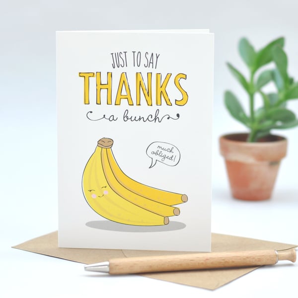 Thank you card - funny card - humour card - thanks a bunch - pun card