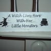 shabby chic distressed witch lives here-little monsters plaque
