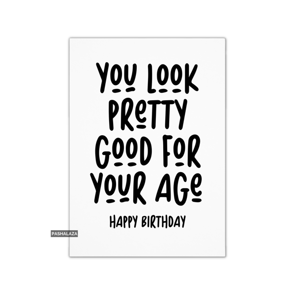 Funny Birthday Card - Novelty Banter Greeting Card - Your Age