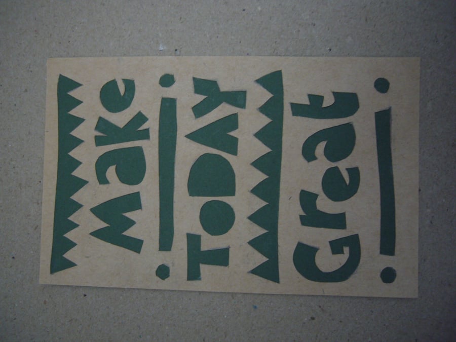 (TXT3) Handcut artwork: make today great