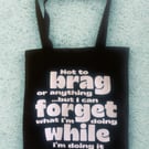 Not To Brag But I Can Forget What I’m Doing While I’m Doing It Tote Bag