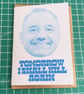 Bob Mortimer Tomorrow I Shall Kill Again A6 Greetings card
