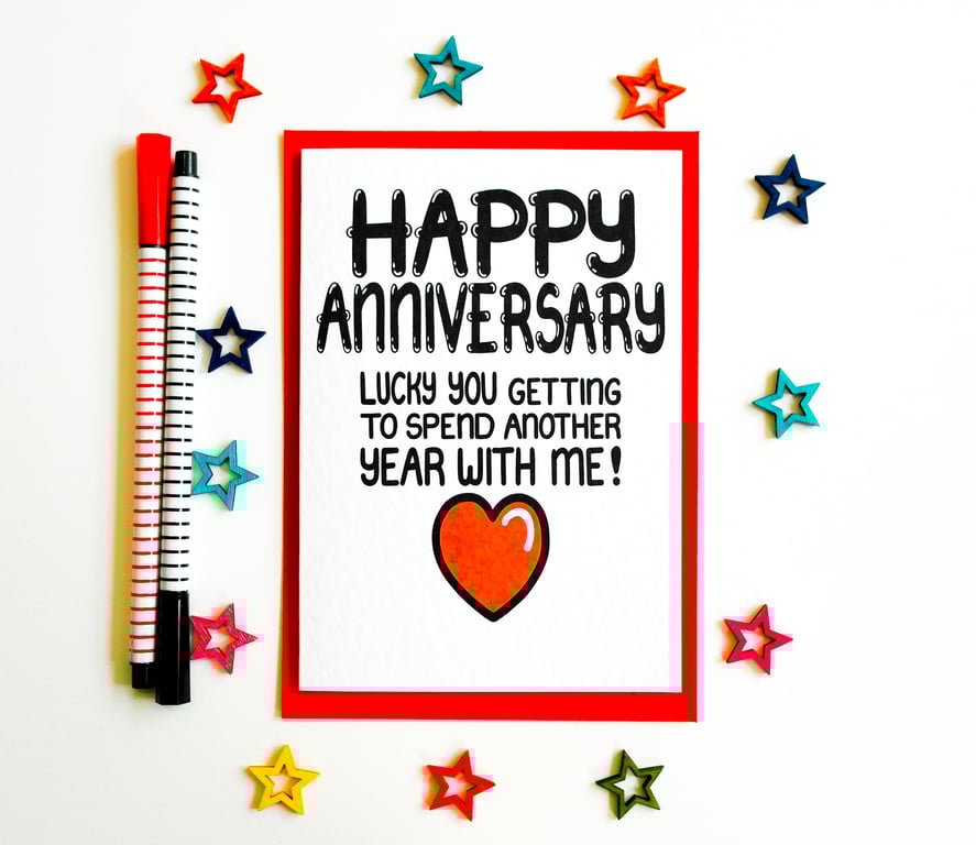 Lucky You Getting To Spend Another Year With Me! Funny Anniversary Card