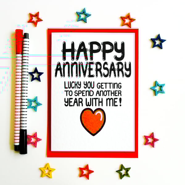 Lucky You Getting To Spend Another Year With Me! Funny Anniversary Card