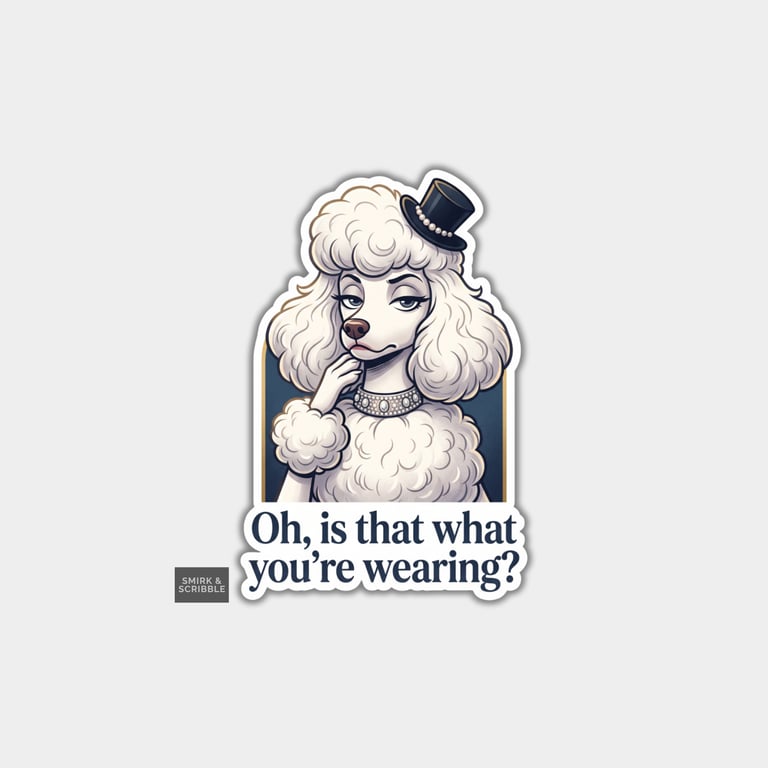 Funny Die Cut Vinyl Sticker - Rude Judgy Poodle Dog
