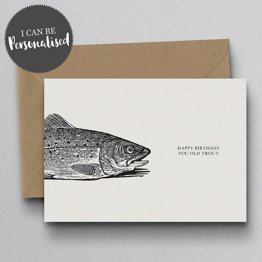 Happy Birthday You Old Trout Personalised Greeting Card Birthday Card Fish Card