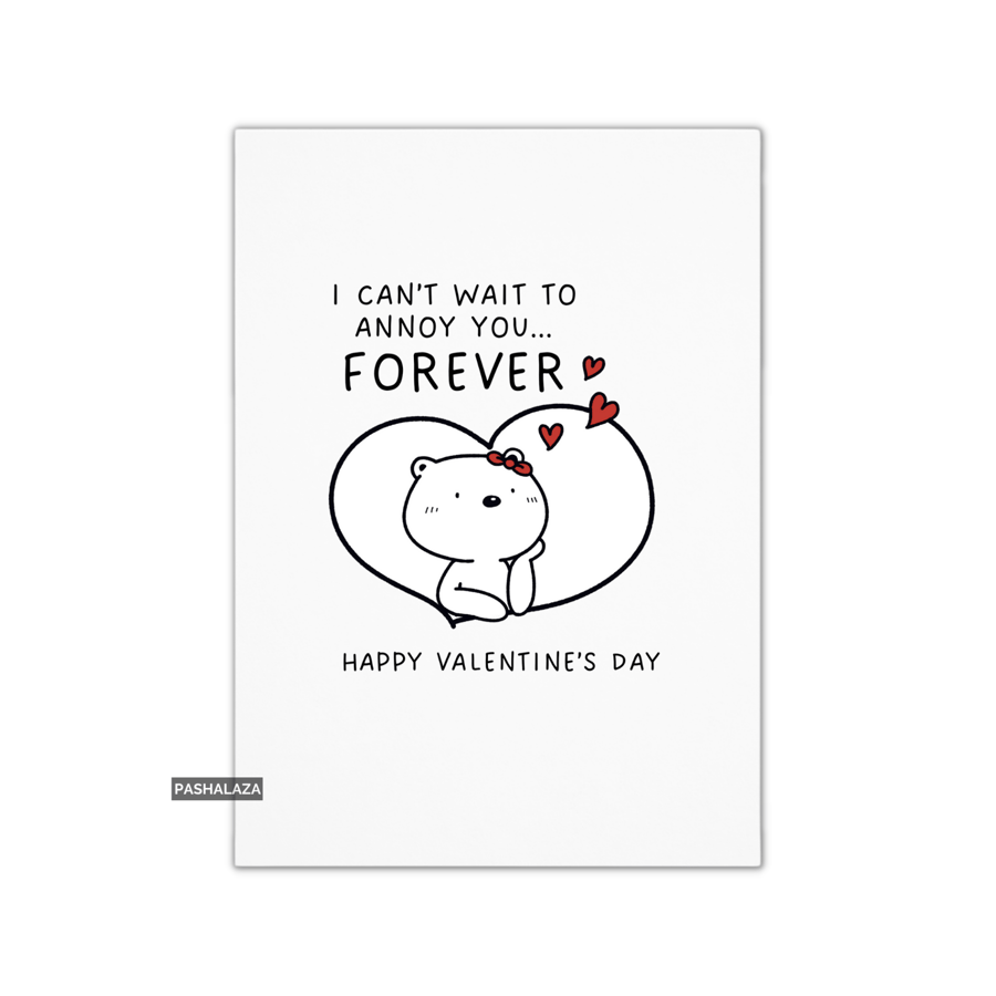 Funny Valentine's Day Card - Unique Unusual Greeting Card - Annoy You