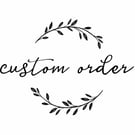 Special order for Lori