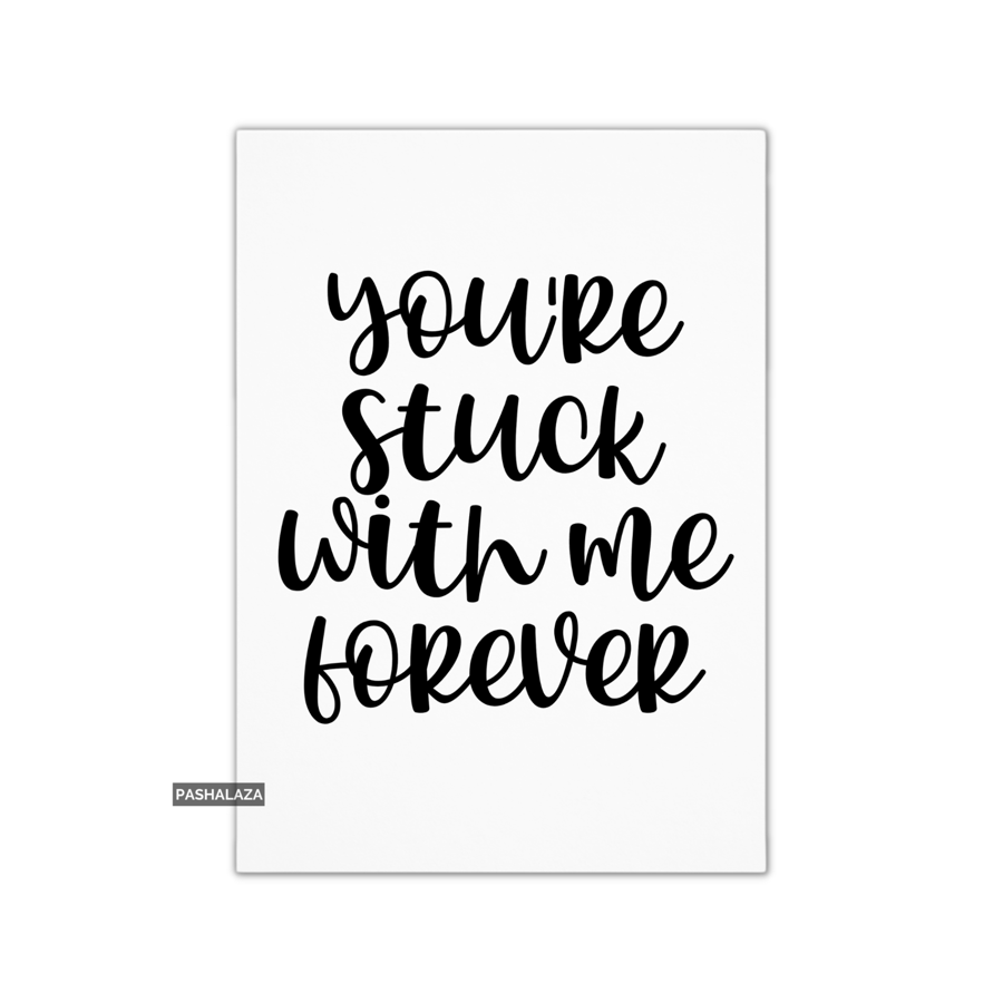 Funny Anniversary Card - Novelty Love Greeting Card - Stuck Forever