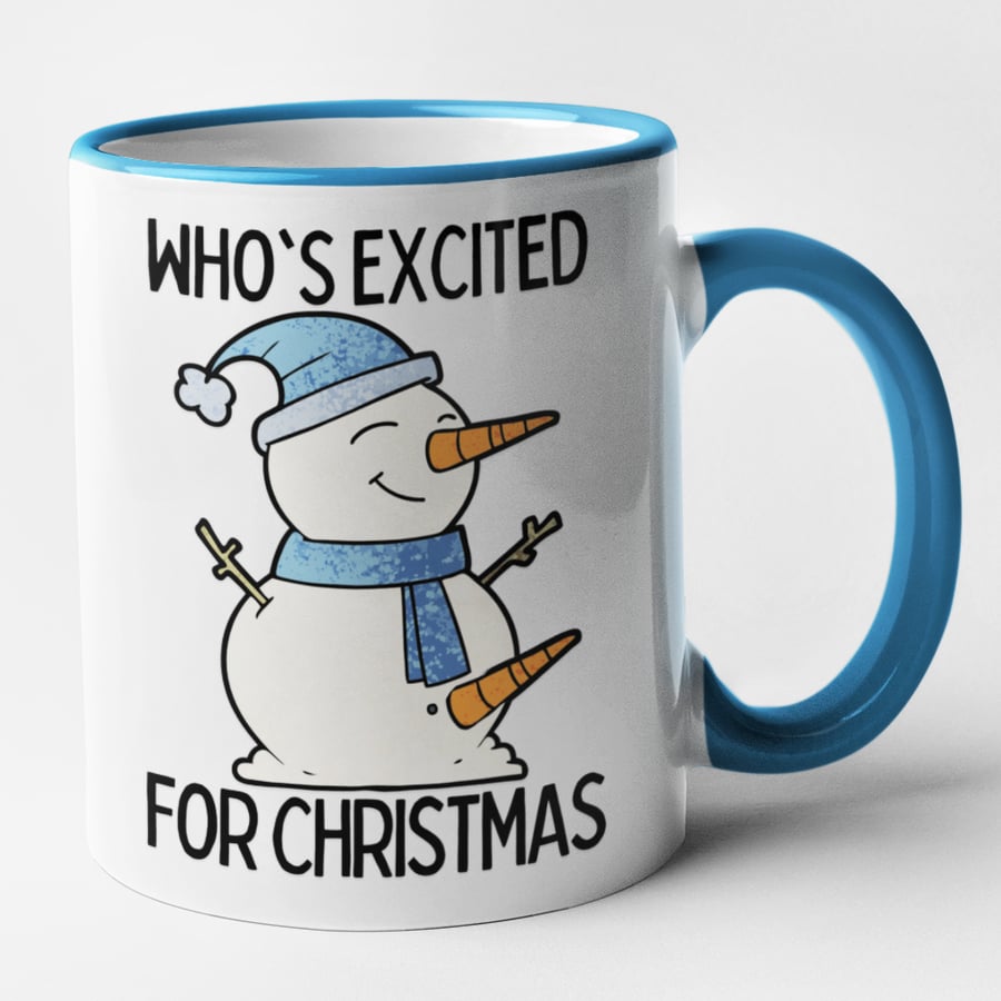 Whos Exited For Christmas Mug - Funny Novelty Christmas Mug Gift