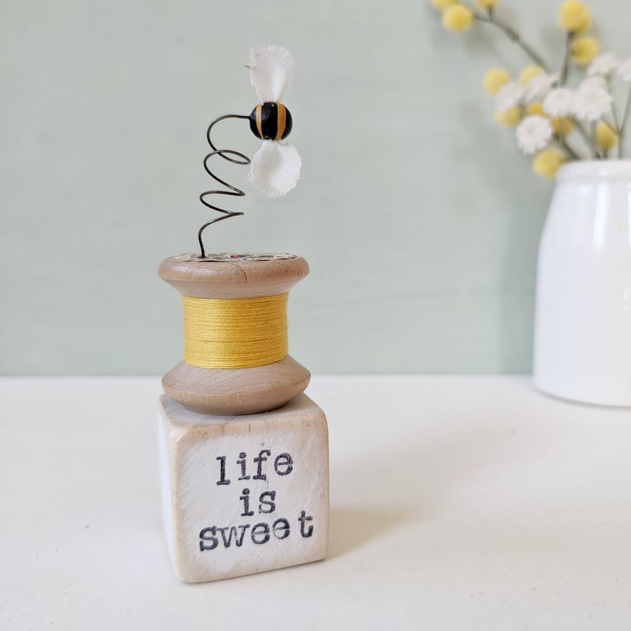 Bee on a Vintage Bobbin 'Life is Sweet'