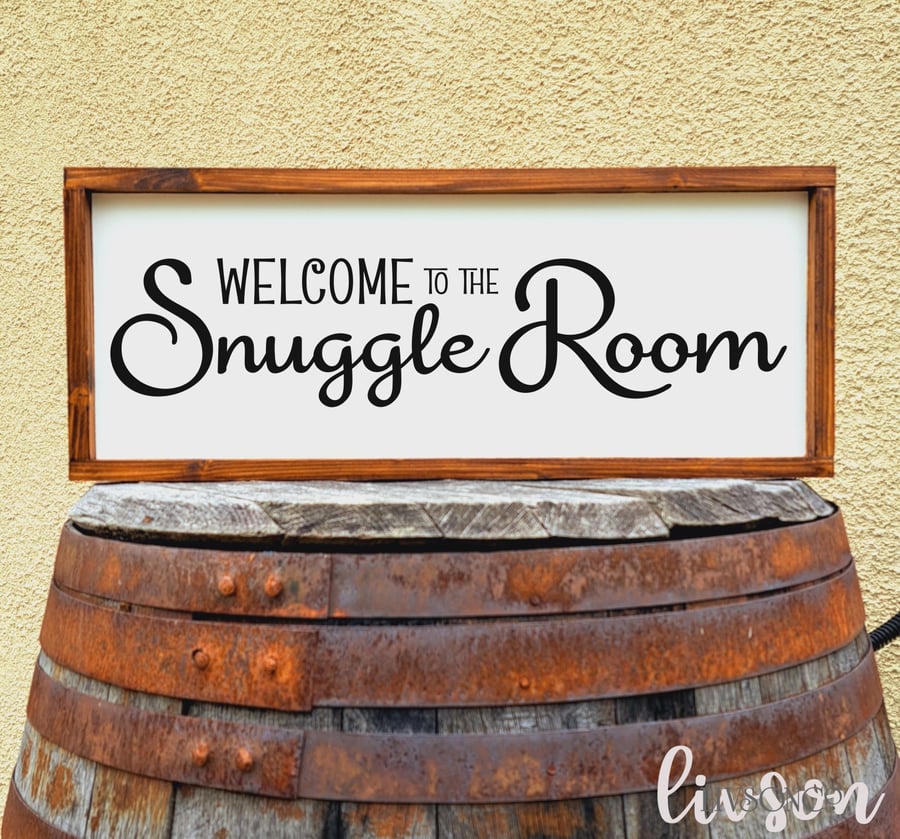 Hand Crafted Rustic Retreat Range "Welcome To The Snuggle Room" Farmhouse Sign