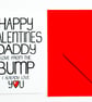 Happy Valentines Daddy Love from the Bump I Already  Love You Valentine's Card  - Image 3
