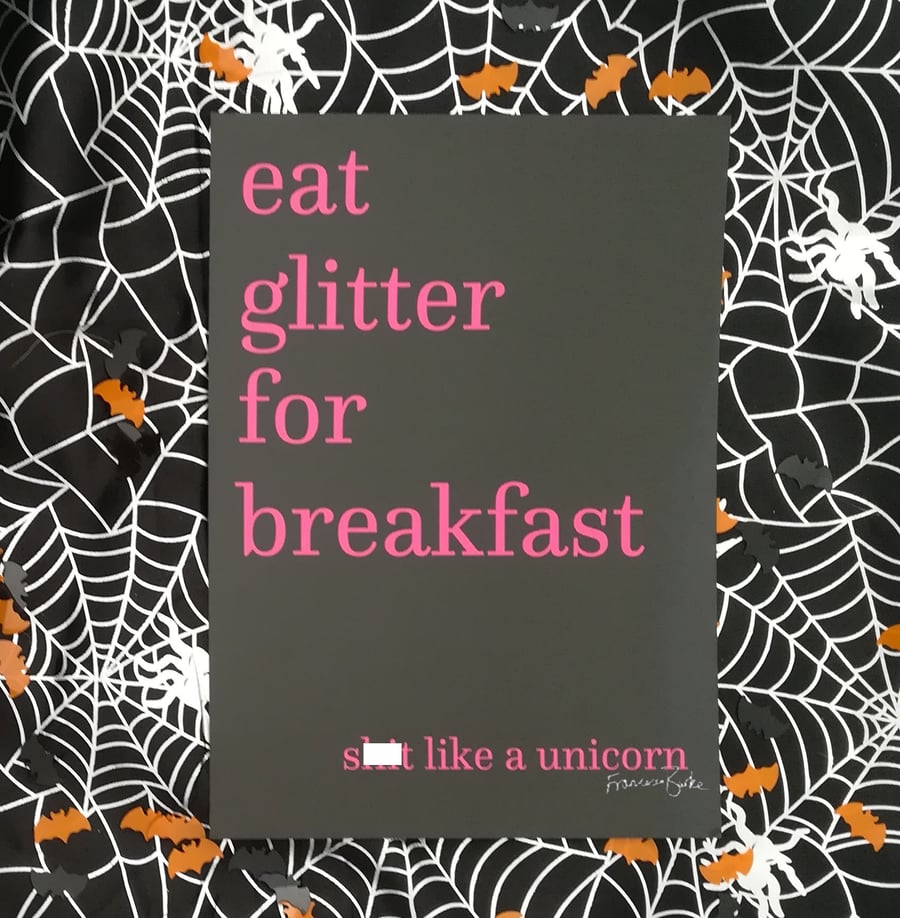 Eat Glitter for Breakfast and Sh-t Like a Unicorn  Halloween Print Funny