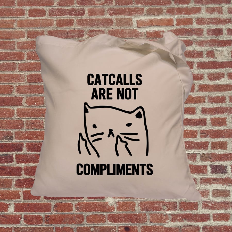 Catcalls are not compliments feminist tote bag. Female empowerment cats against 