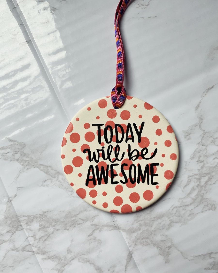 Today Will Be Awesome Polkadot Ceramic Sign Red