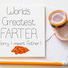 World's Best Farter (sorry I meant Father) Father's Day card, Funny Dad Birthday