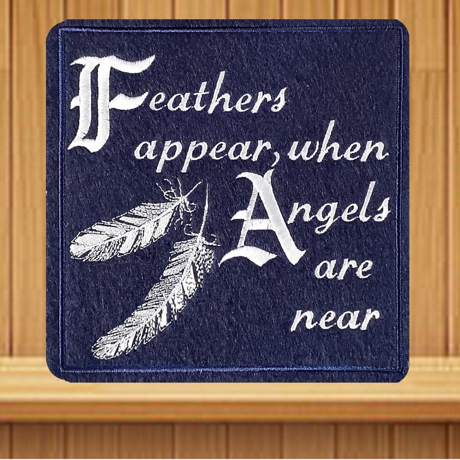 Feathers appear, when Angels are near Embroidered Card. 