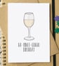 Funny Pinot Grigio Wine Birthday Card - Image 1