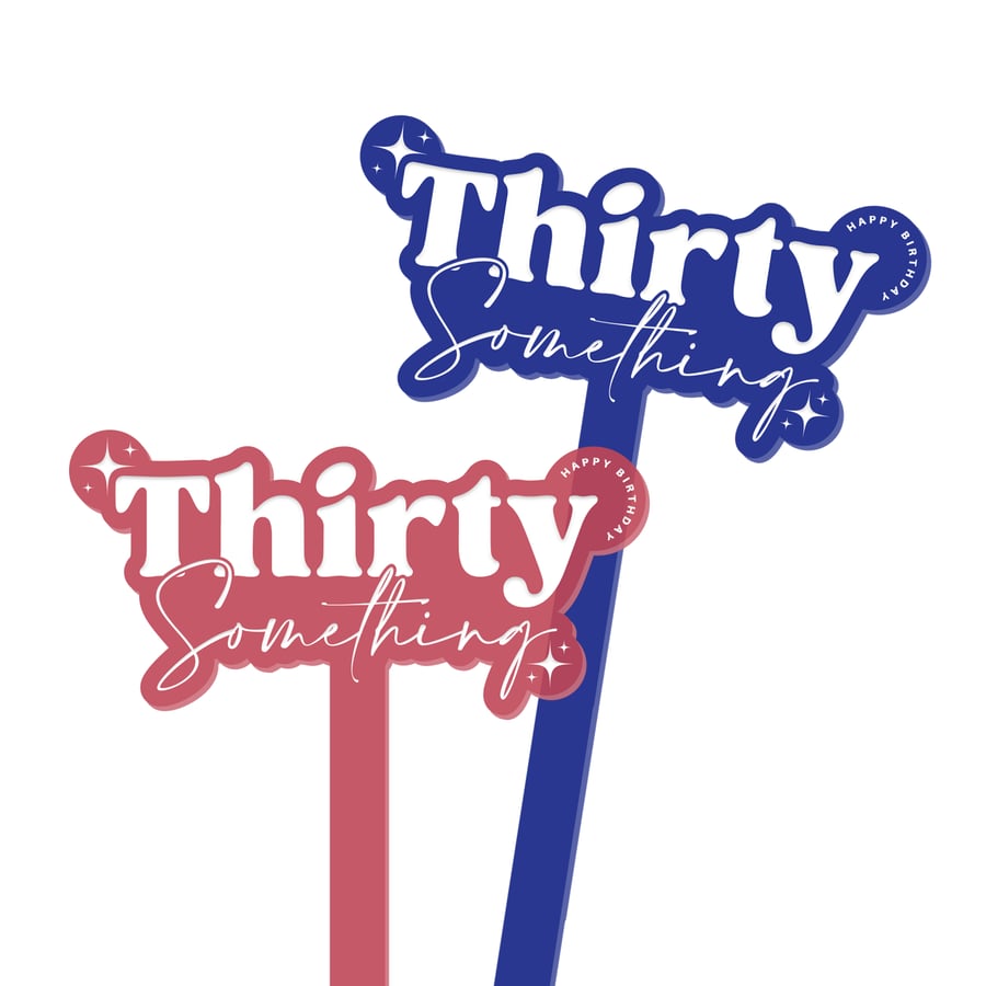 Thirty Something - Birthday Cake Topper: Funny Age Cake Decoration For 30s, Girl