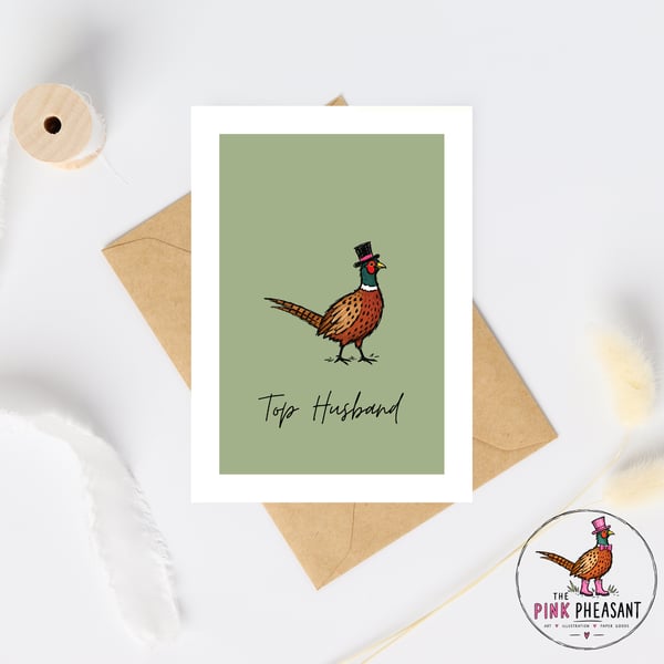 Top Husband Pheasant Card - Husband Birthday Card - Anniversary Card - Hand Draw