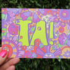 A6 “Ta!” Thank You Postcard with funky colourful flowers