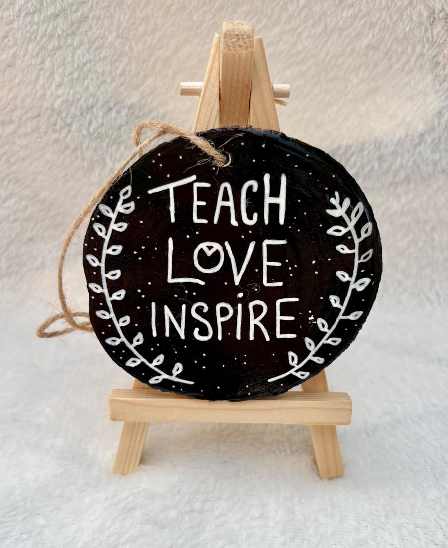 Teach Love Inspire Wooden Hanging Decoration – Handmade Teacher Gift