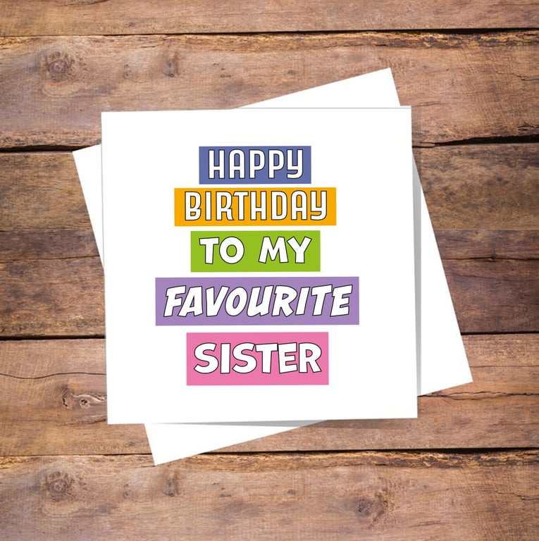 Sister birthday card - funny favourite sister card, free postage