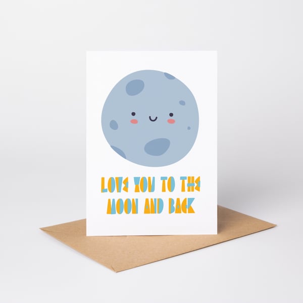 Love You to the Moon and Back A6 greetings card