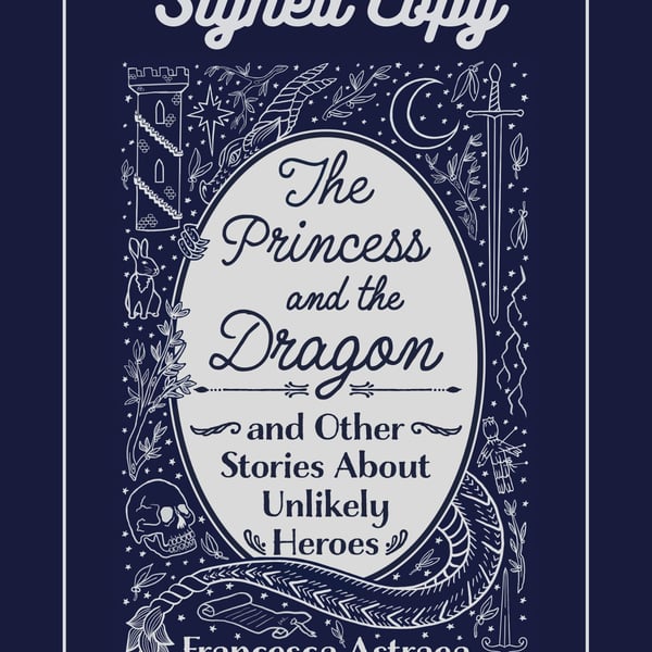 Signed The Princess and the Dragon and Other Stories... by Francesca Astraea