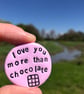 Love You More Than Chocolate Pocket Pebble - Image 5