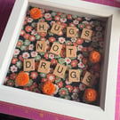 Picture frame hugs not drugs