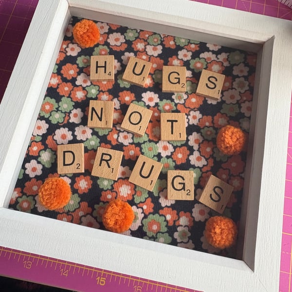 Picture frame hugs not drugs