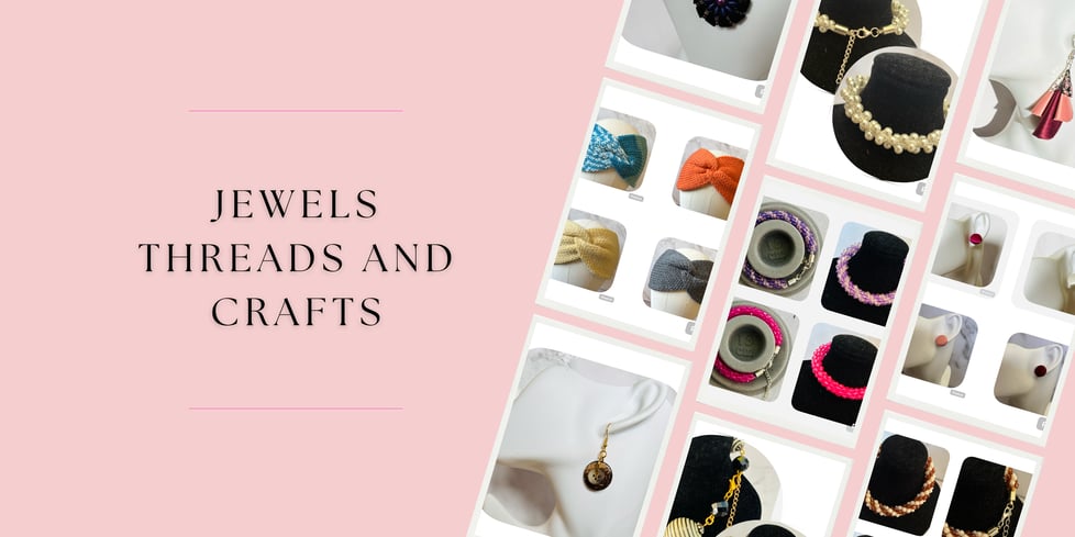 Jewels Threads and Crafts