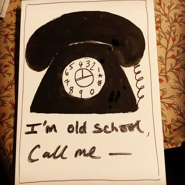 I’m old school, call me. Small original painting. Vintage telephone. Fun. 