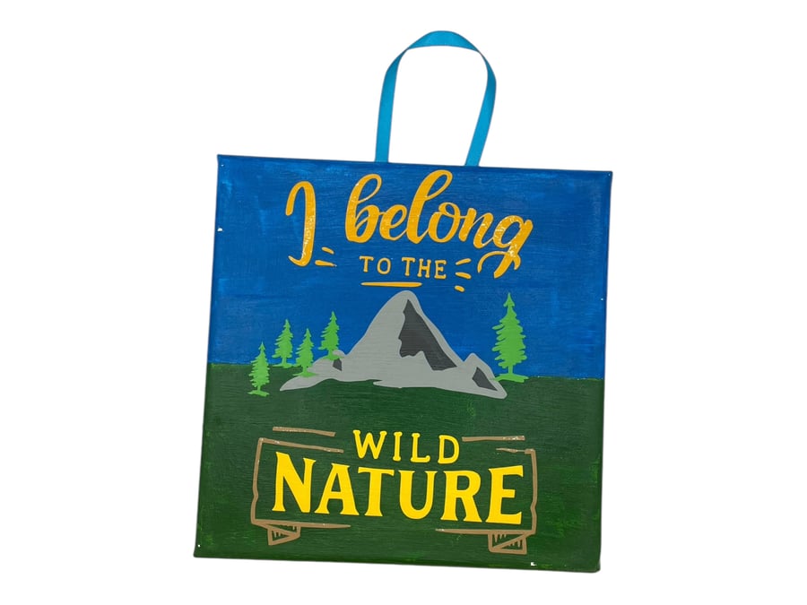 I belong to the wild nature