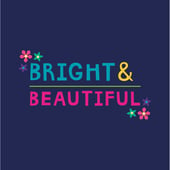 Bright and Beautiful 