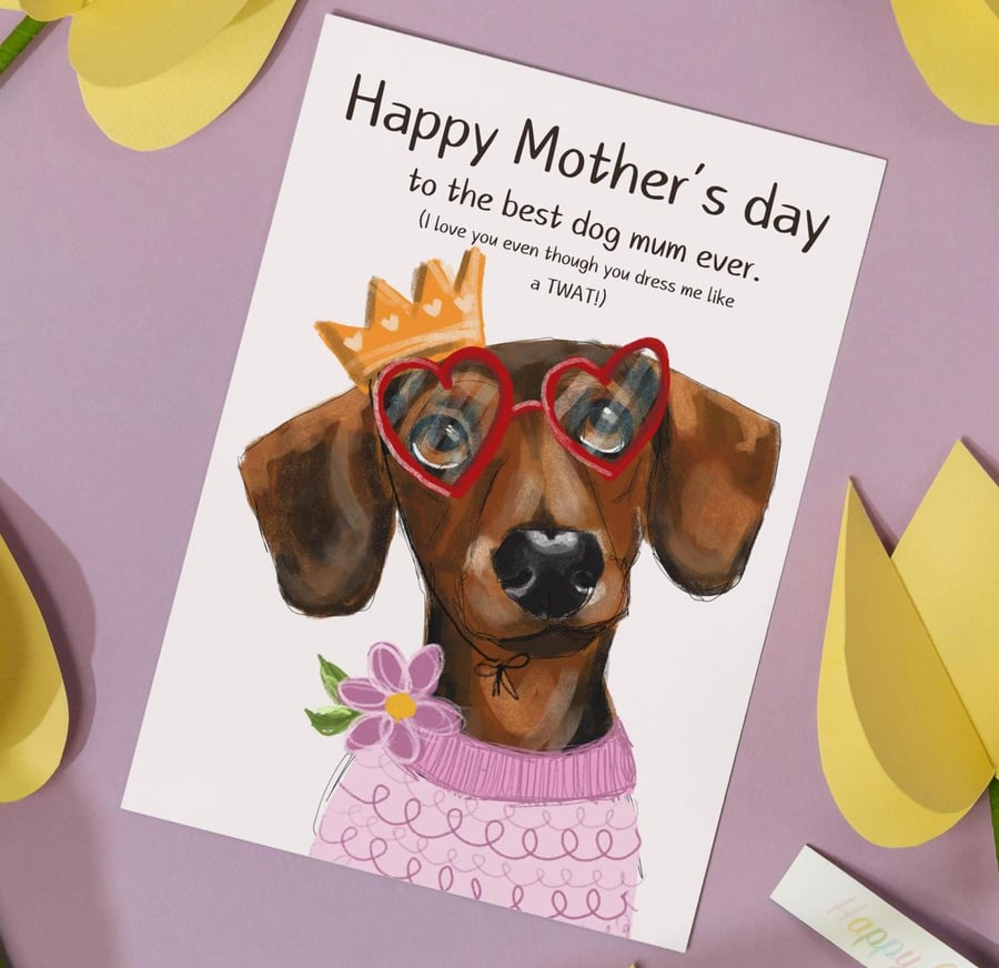 Mother's day funny and cheeky greeting card for dog mum of Dachshund sausage dog