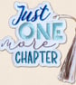 Just One More Chapter Bookmark - Embroidered Book Lover Accessory - Image 4