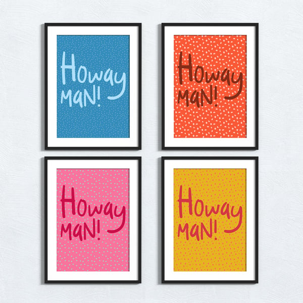 Geordie phrase print: Howay man!