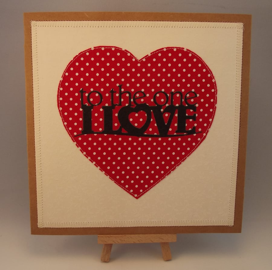 To The One I Love Fabric Greetings Card