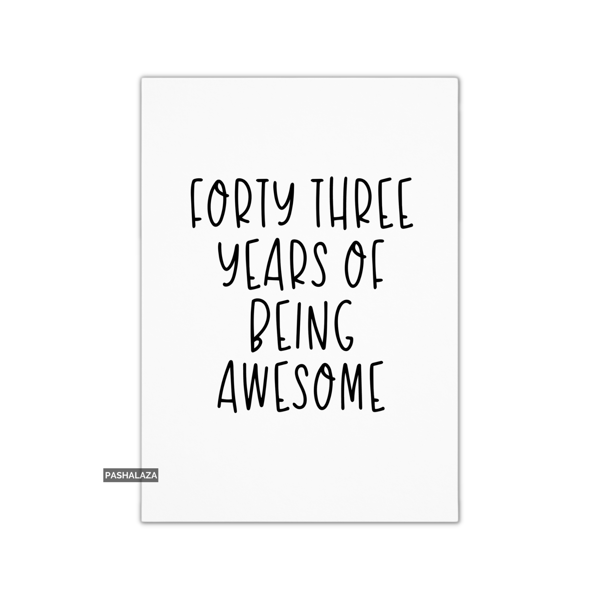 Funny 43rd Birthday Card - Novelty Age Card - Awesome
