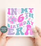 6th Birthday Card In My 6th Birthday Era Trendy 6 Year Old Birthday Card Retro